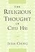 The Religious Thought of Chu Hsi by Julia Ching