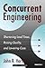 Concurrent Engineering: Shortening Lead Times, Raising Quality, and Lowering Costs