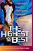 The Highest and The Best: A Gifted Healer's Vision of Third-Millennium Medicine and Humanity's Intuitive Evolution