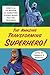 The Amazing Transforming Superhero! by Terrence R. Wandtke