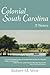 Colonial South Carolina: A History