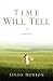 Time Will Tell