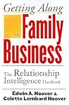 Getting Along in Family Business: The Relationship Intelligence Handbook