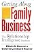 Getting Along in Family Business: The Relationship Intelligence Handbook