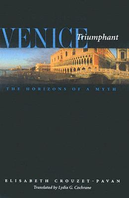 Venice Triumphant: The Horizons of a Myth (Paperback)