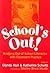 School's Out! Bridging Out-...