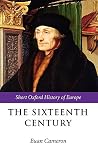 The Sixteenth Century (Short Oxford History of Europe) The Sixteenth Century (Short Oxford History of Europe)