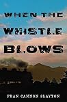 When the Whistle Blows