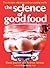 The Science of Good Food by David Joachim
