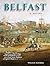Belfast: A History