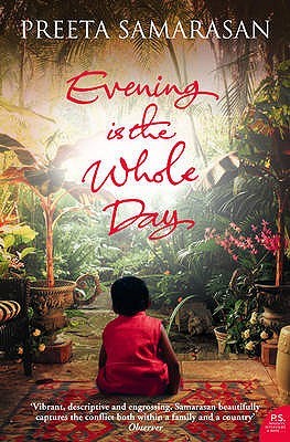 Evening Is The Whole Day By Preeta Samarasan