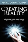 Creating Reality