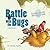 Battle with the Bugs: An Im...