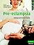 Pre-eclampsia: Etiology and Clinical Practice (Cambridge Medicine (Hardcover))