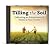 Tilling the Soil: Cultivati...