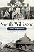 North Williston:: Down Depot Hill (Lost)