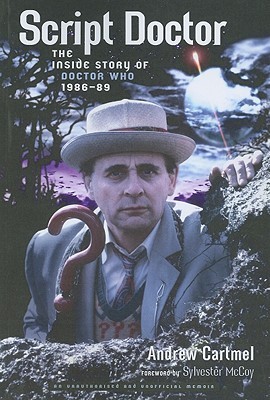Script Doctor: The Inside Story of Doctor Who 1986-89 (Paperback)