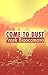 Come To Dust