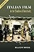 Italian Film in the Shadow of Auschwitz (Toronto Italian Studies by Millicent Marcus