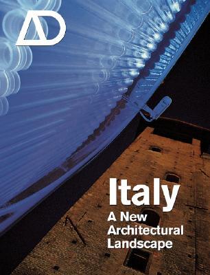 Italy: A New Architectural Landscape (Architectural Design)