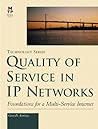 Quality of Service in IP Networks Quality of Service in IP Networks