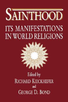Sainthood: Its Manifestations in World Religions (Paperback)