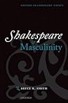 Shakespeare and Masculinity (Oxford Shakespeare Topics)