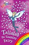 Tallulah the Tuesday Fairy (Rainbow Magic: The Fun Day Fairies, #2)