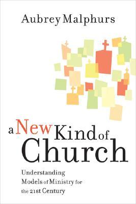 A New Kind of Church: Understanding Models of Ministry for the 21st Century (Paperback)