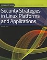 Security Strategies in Linux Platforms and Applications: . (Information Systems Security & Assurance) Security Strategies in Linux Platforms and Applications: . (Information Systems Security & Assurance)