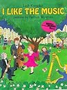 I Like the Music by Leah Komaiko