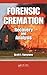 Forensic Cremation Recovery and Analysis