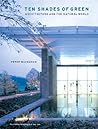 Ten Shades of Green: Architecture and the Natural World