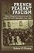 French Peasant Fascism: Henry Dorgères' Greenshirts and the Crises of French Agriculture, 1929-1939