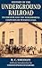 History of the Underground Railroad by Robert C. Smedley