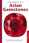 Handy Pocket Guide to Asian Gemstones (Periplus Nature Guides) Handy Pocket Guide to Asian Gemstones (Periplus Nature Guides)