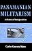 Panamanian Militarism: A Historical Interpretation (Volume 25) (Ohio RIS Latin America Series)