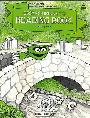 Open Sesame: Oscar's Bridge to Reading Book (Paperback)