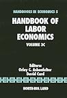 Handbook of Labor Economics 3C Handbook of Labor Economics 3C