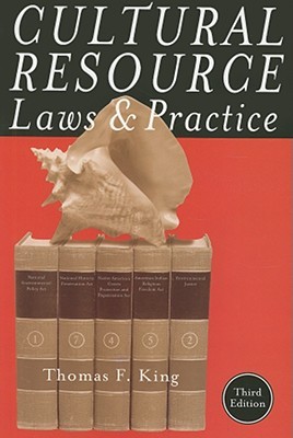 Cultural Resource Laws and Practice (Paperback)