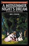 A Midsummer Night's Dream: A Guide to the Play (Greenwood Guides to Shakespeare) A Midsummer Night's Dream: A Guide to the Play (Greenwood Guides to Shakespeare)