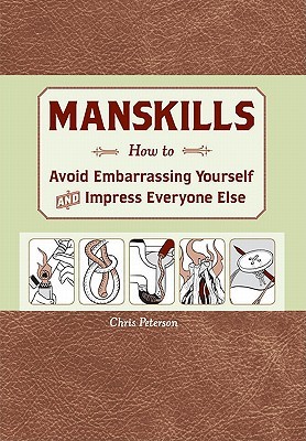 Manskills: How to Avoid Embarrassing Yourself and Impress Everyone Else (Kindle Edition)