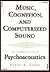 Music, Cognition, and Compu...