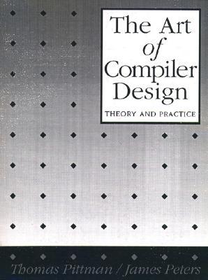 The Art of Compiler Design: Theory and Practice (Paperback)