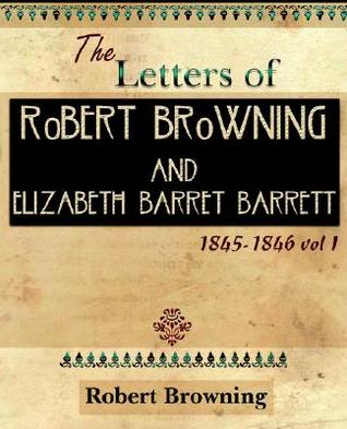 The Letters of Robert Browning and Elizabeth Barret Barrett 1845-1846 (Paperback)
