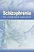 Schizophrenia: An Integrated Approach