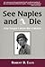 See Naples and Die by Robert B. Ellis
