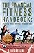The Financial Fitness Handbook: Making Your Money Outlast You: 15 Checklists for Achieving Peace of Mind About Your Financial Future