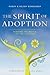 The Spirit of Adoption by Randy Bohlender