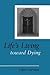Life's Living toward Dying:...